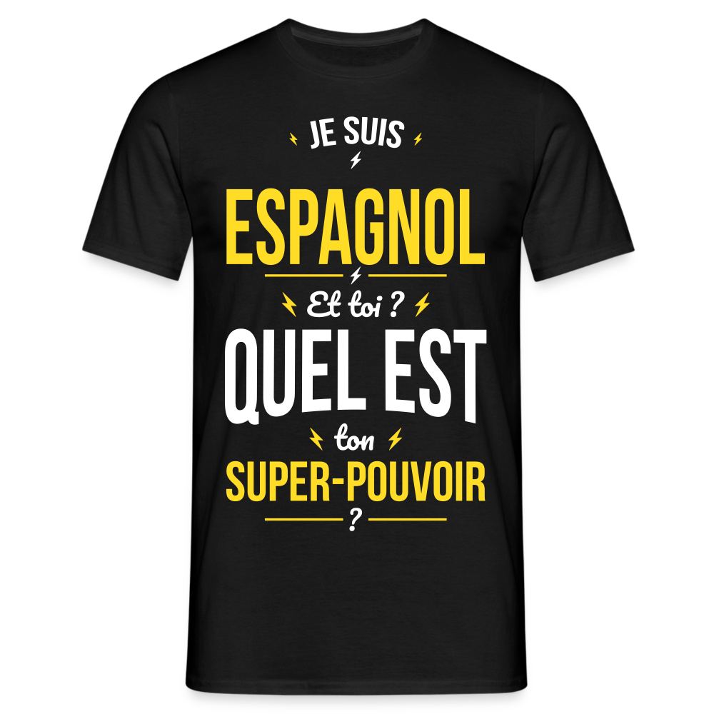 T-shirt Homme - Je suis Espagnol - Super-pouvoir - noir