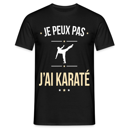 T-shirt Homme - Je peux pas j'ai Karaté - noir