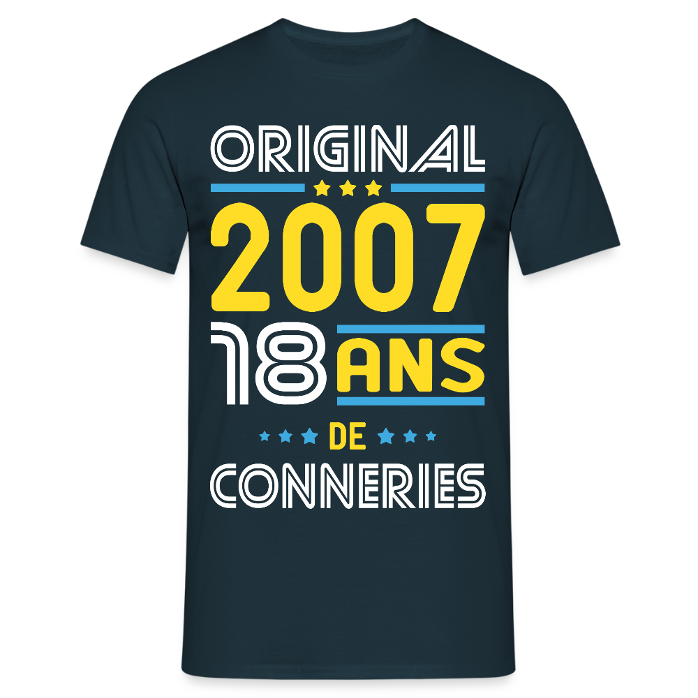 T-shirt Homme - Anniversaire 18 Ans - Original 2007 - Conneries - marine