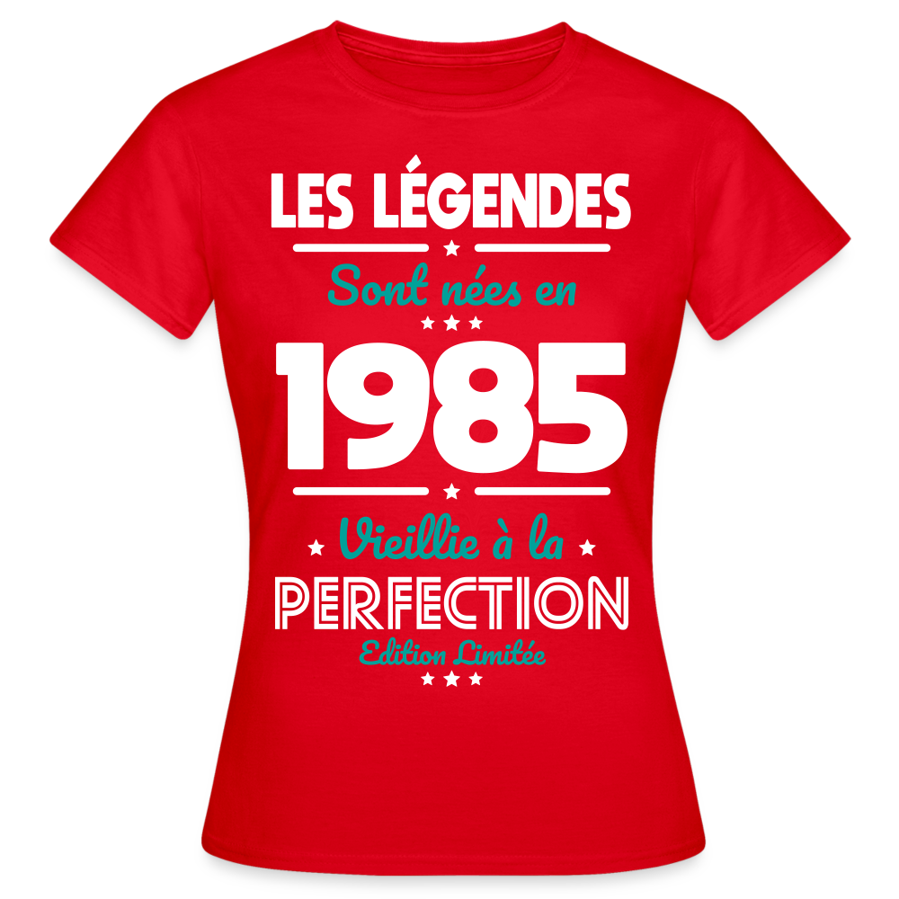 T-shirt Femme - Anniversaire 40 Ans - Les Légendes sont nées en 1985 - rouge