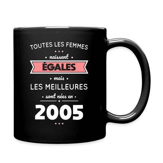 Mug uni - Anniversaire 20 Ans - Les meilleures sont nées en 2005 - noir