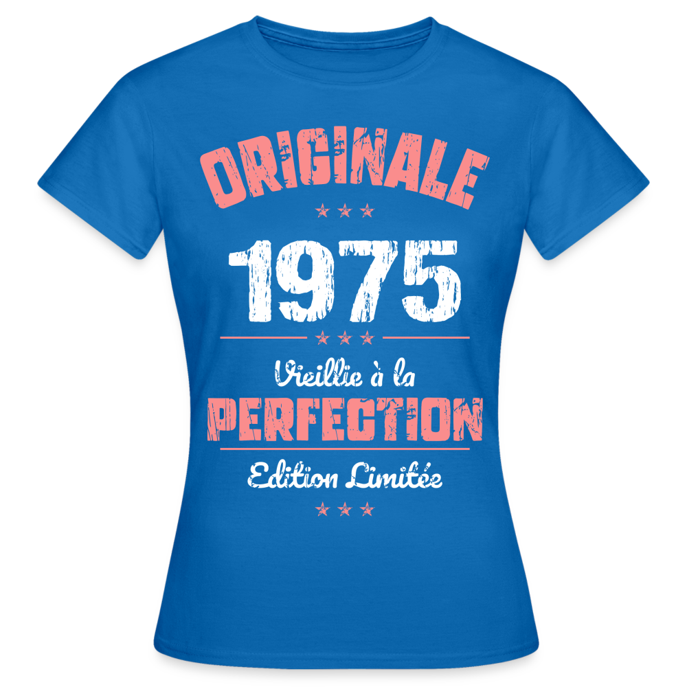 T-shirt Femme - Anniversaire 50 Ans - Originale 1975 - bleu royal