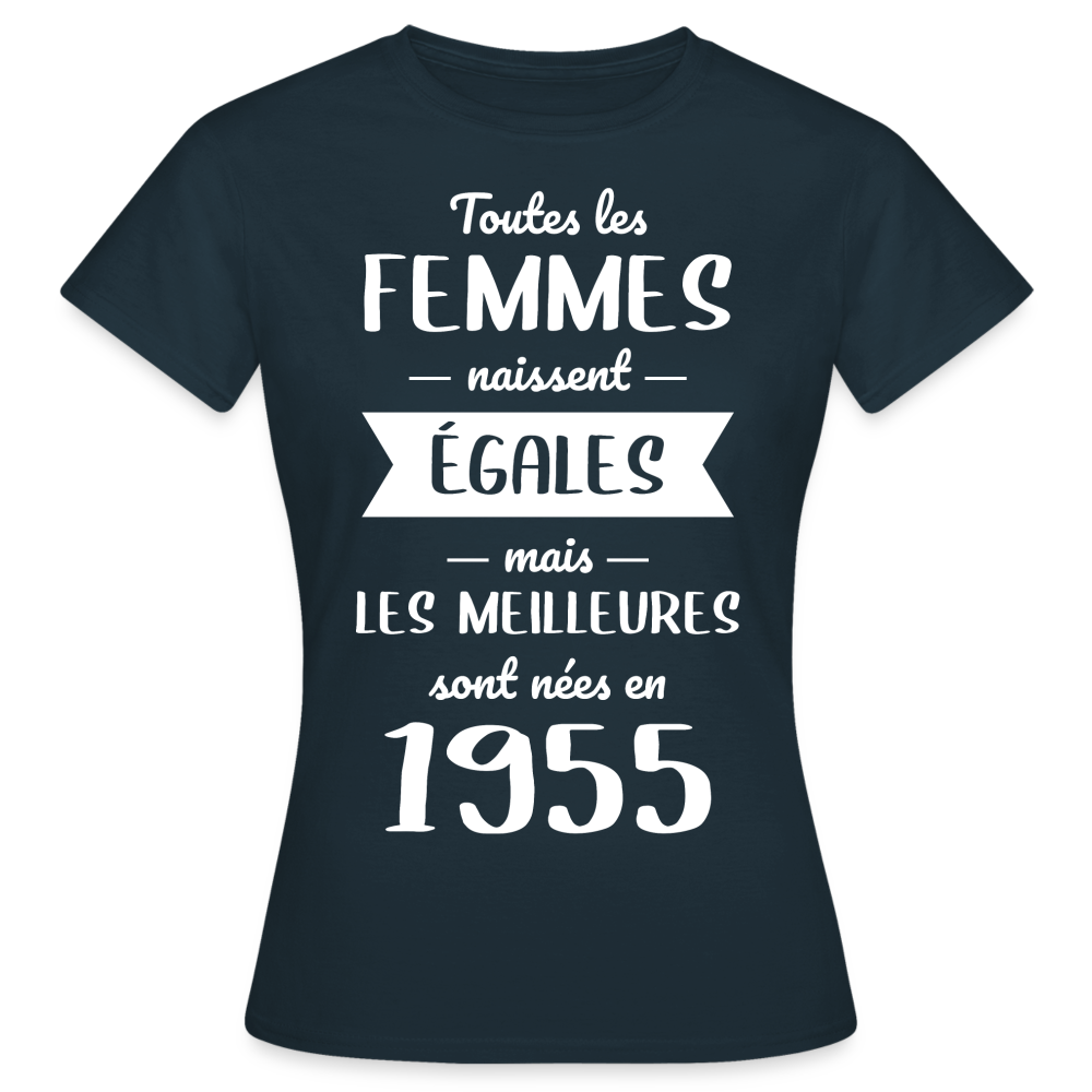 T-shirt Femme - Anniversaire 70 Ans - Les meilleures sont nées en 1955 - marine