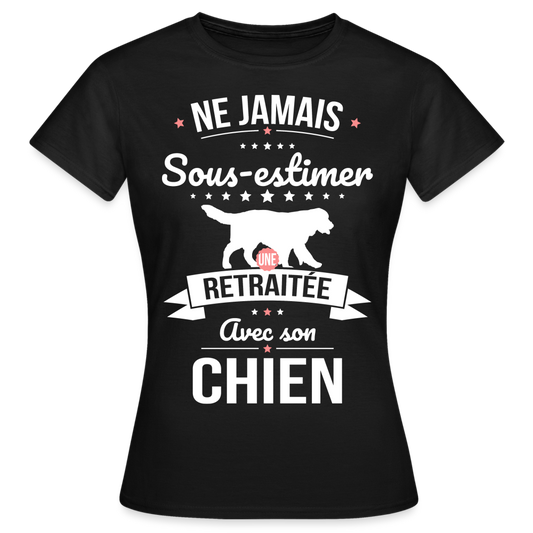 T-shirt Femme - Ne jamais sous-estimer une retraitée avec son chien - noir