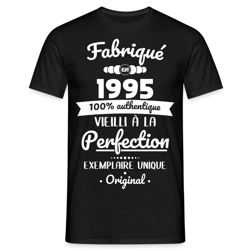 T-shirt Homme - Anniversaire 30 Ans - Fabriqué en 1995 - noir