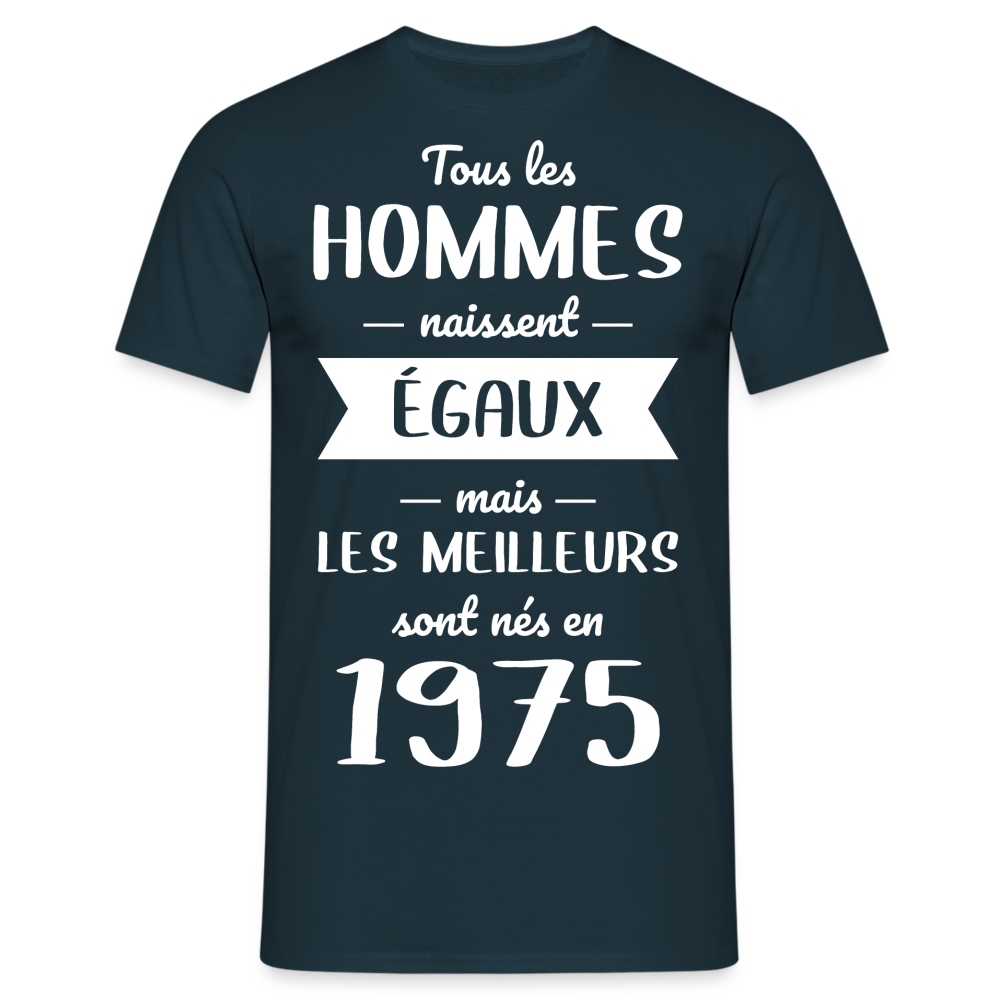 T-shirt Homme - Anniversaire 50 Ans - Les meilleurs sont nés en 1975 - marine