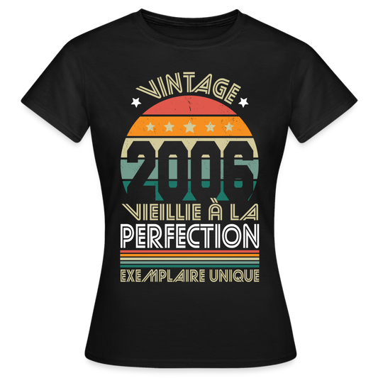 T-shirt Femme - Anniversaire 19 Ans - Vintage 2006 - noir