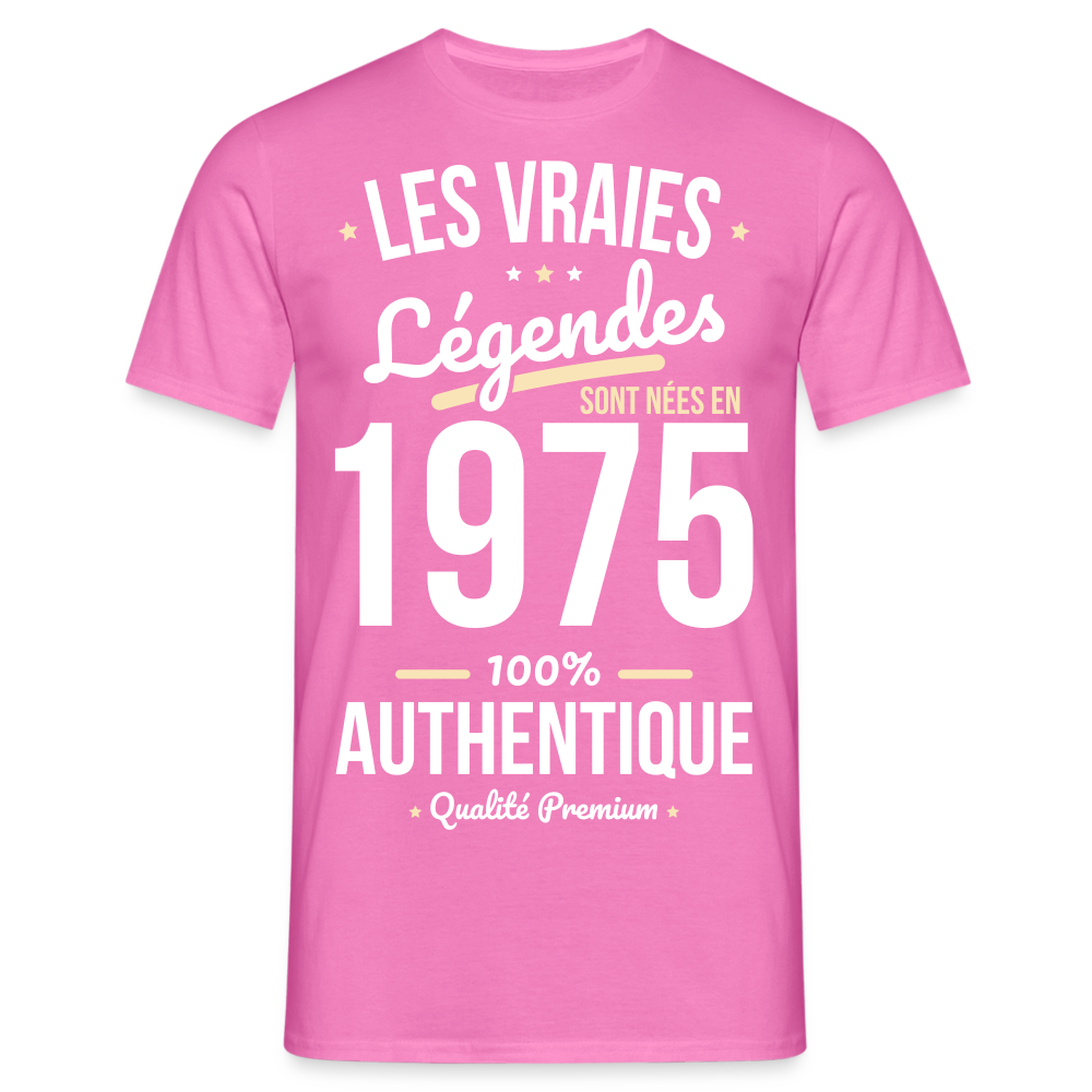 T-shirt Homme - Anniversaire 50 Ans - Les vraies Légendes sont nées en 1975 - rose