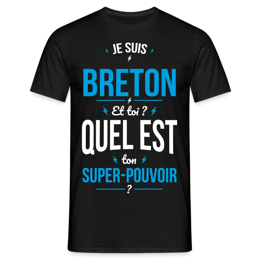 T-shirt Homme - Je suis Breton - Super-pouvoir - noir