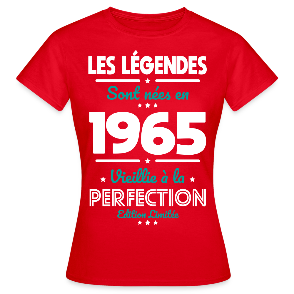 T-shirt Femme - Anniversaire 60 Ans - Les Légendes sont nées en 1965 - rouge