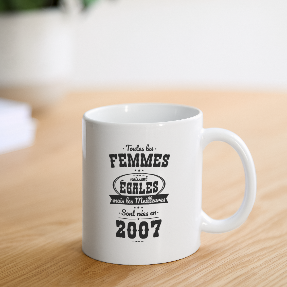 Mug blanc - Anniversaire 18 Ans - Les meilleures sont nées en 2007 - blanc