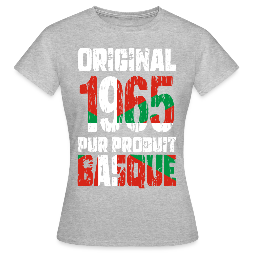 T-shirt Femme - Anniversaire 60 Ans - Original 1965 - Pur produit Basque - gris chiné