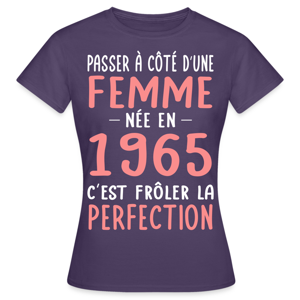 T-shirt Femme - Anniversaire 60 Ans - Née en 1965 - Frôler la perfection - violet foncé