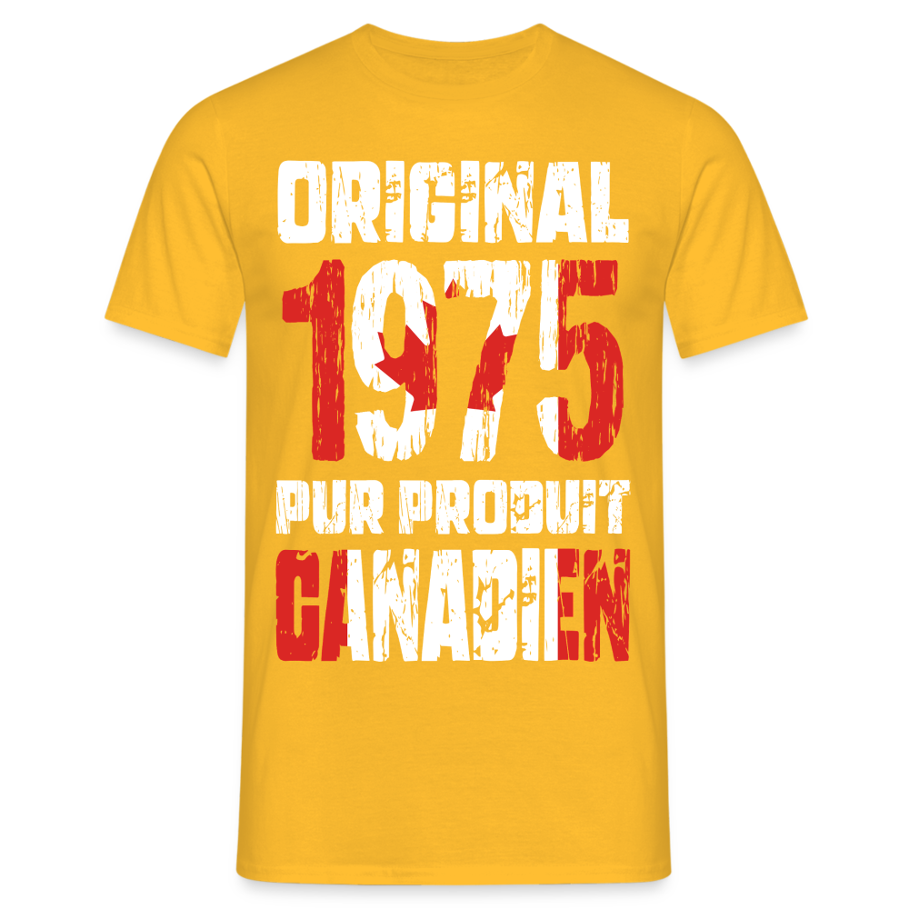 T-shirt Homme - Anniversaire 50 Ans - Original 1975 - Pur produit Canadien - jaune