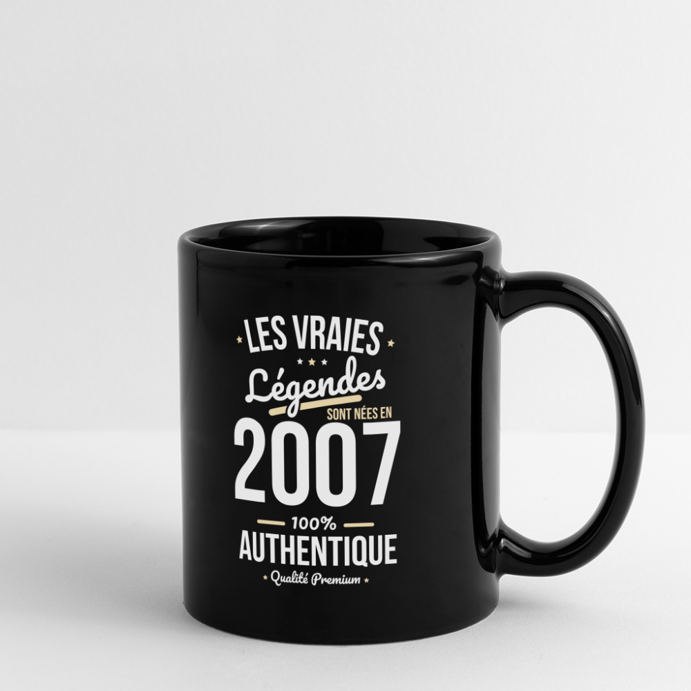 Mug uni - Anniversaire 18 Ans - Les vraies Légendes sont nées en 2007 - noir