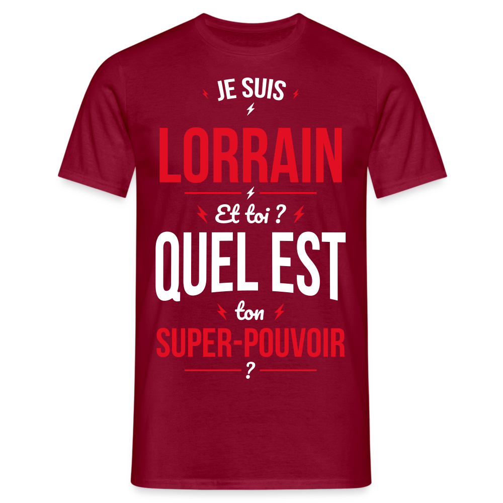 T-shirt Homme - Je suis Lorrain - Super-pouvoir - rouge brique