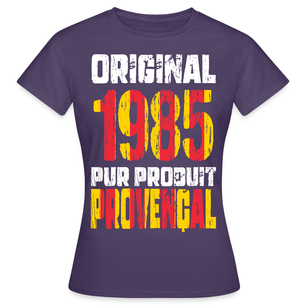 T-shirt Femme - Anniversaire 40 Ans - Original 1985 - Pur produit Provençal - violet foncé