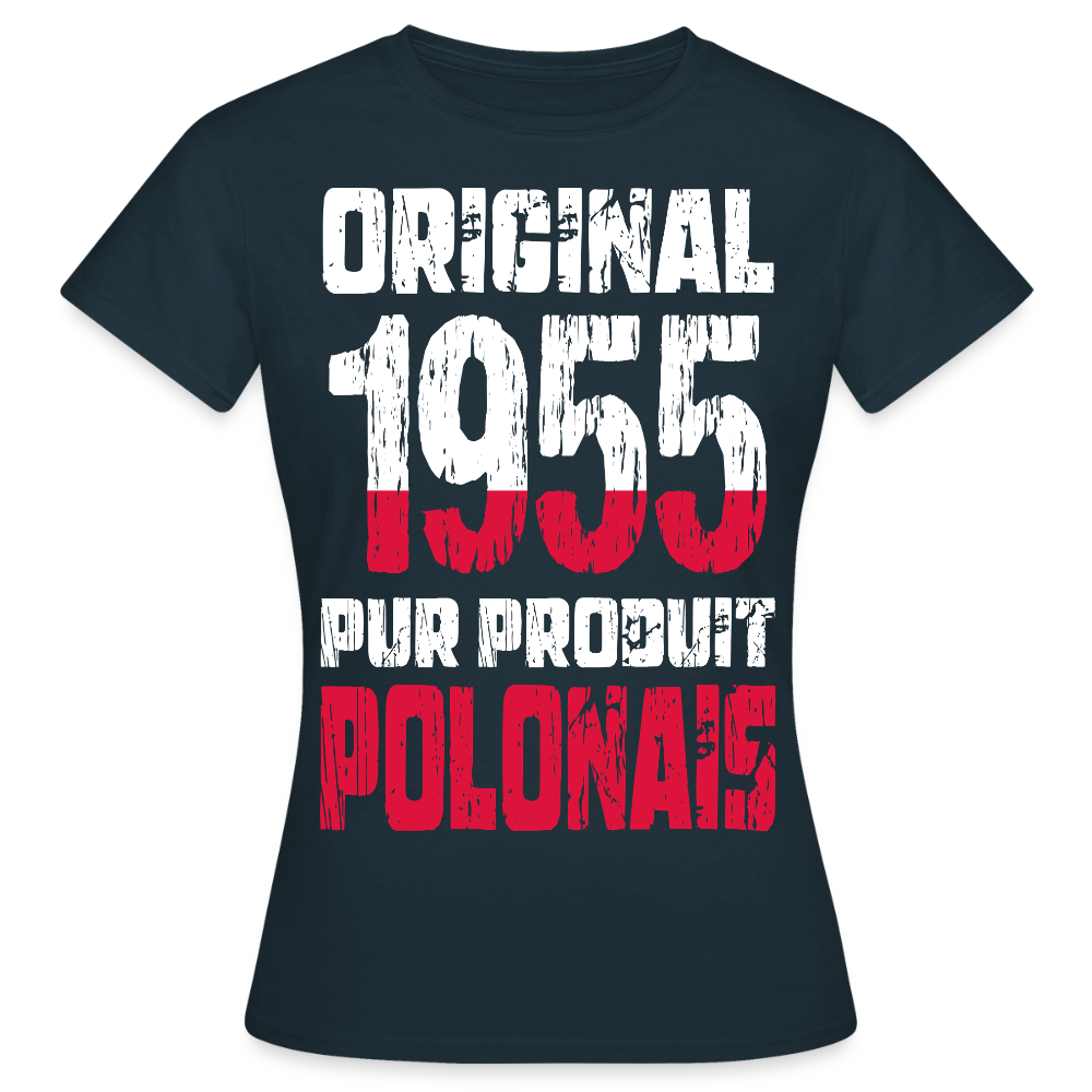 T-shirt Femme - Anniversaire 70 Ans - Original 1955 - Pur produit Polonais - marine