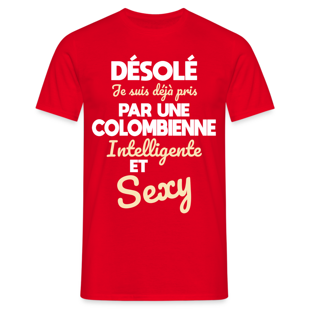 T-shirt Homme -  Je suis déjà pris par une Colombienne intelligente et sexy - rouge