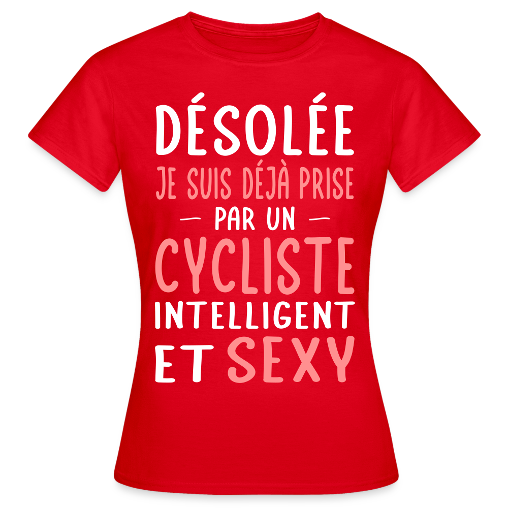 T-shirt Femme - Je suis prise par un cycliste intelligent et sexy - rouge