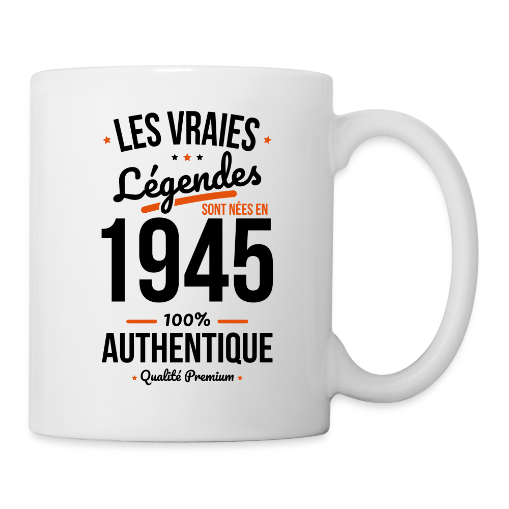 Mug blanc - Anniversaire 80 Ans - Les vraies Légendes sont nées en 1945 - blanc