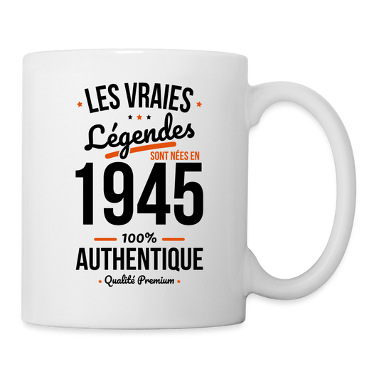 Mug blanc - Anniversaire 80 Ans - Les vraies Légendes sont nées en 1945 - blanc