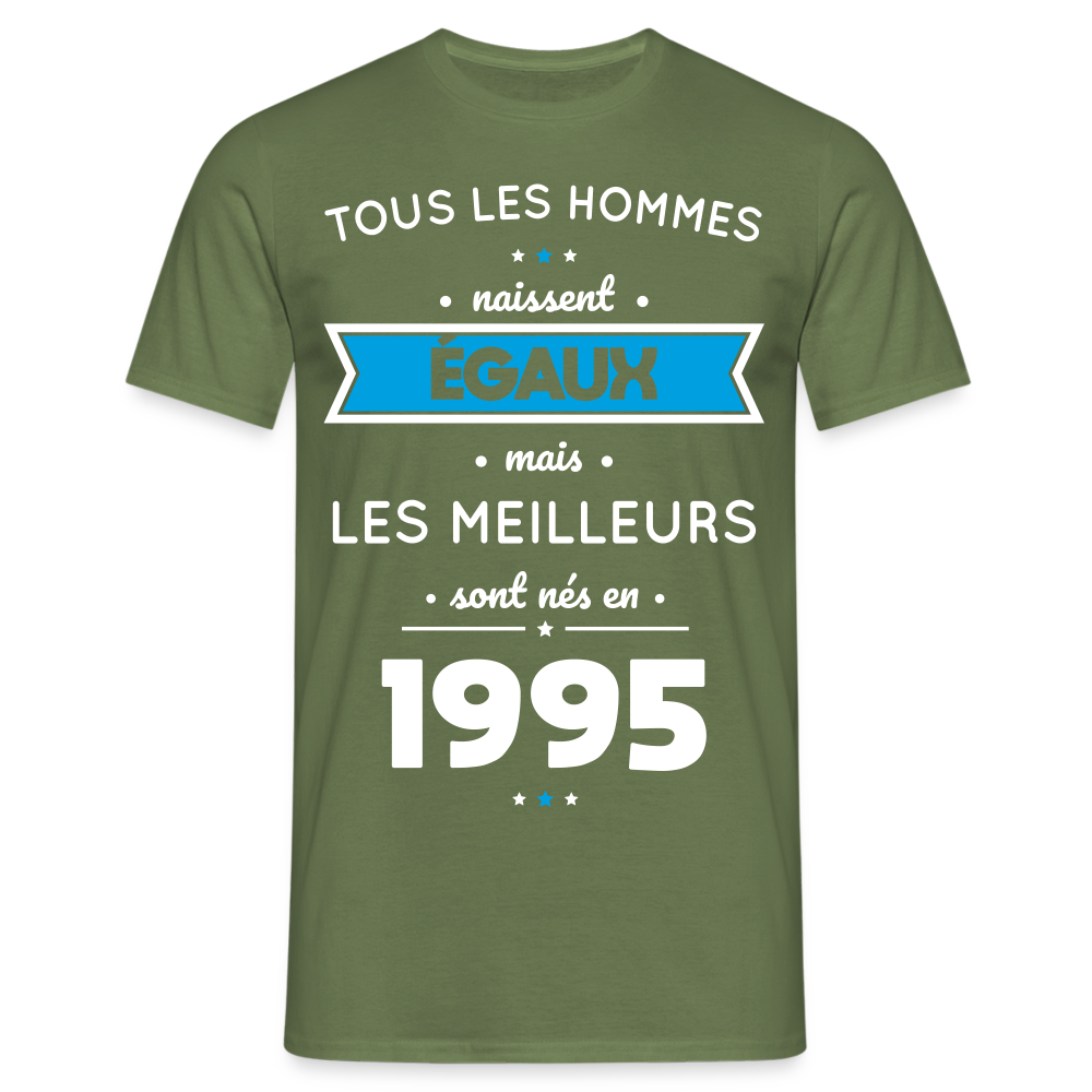 T-shirt Homme - Anniversaire 30 Ans - Les meilleurs sont nés en 1995 - vert militaire