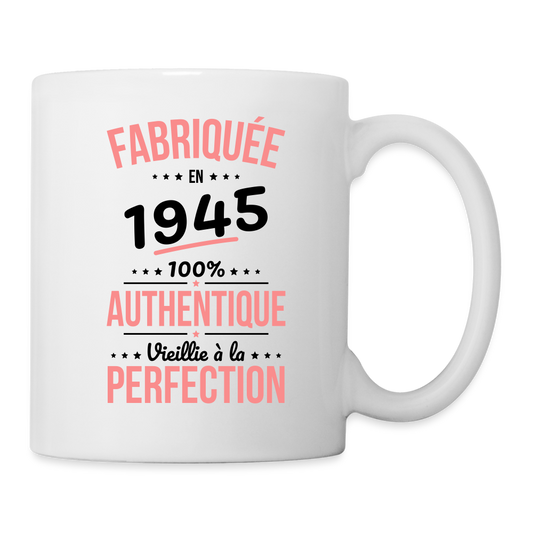 Mug blanc - Anniversaire 80 Ans - Fabriquée en 1945 - blanc