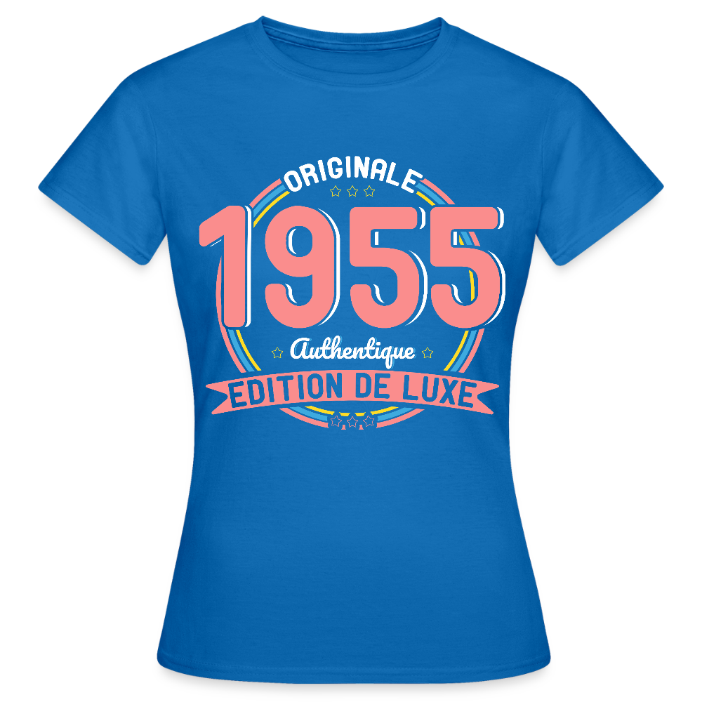 T-shirt Femme - Anniversaire 70 Ans - Originale 1955 Authentique - bleu royal