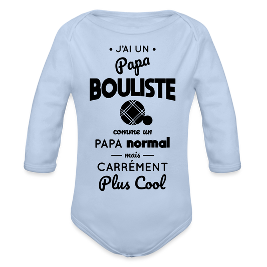 Body Bébé bio manches longues - J'ai un papa bouliste - ciel