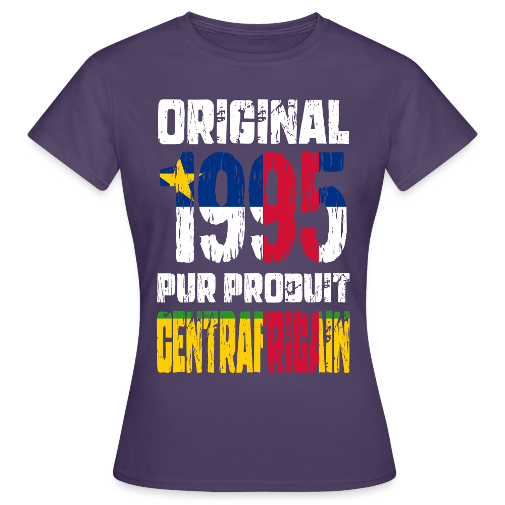 T-shirt Femme - Anniversaire 30 Ans - Original 1995 - Pur produit Centrafricain - violet foncé