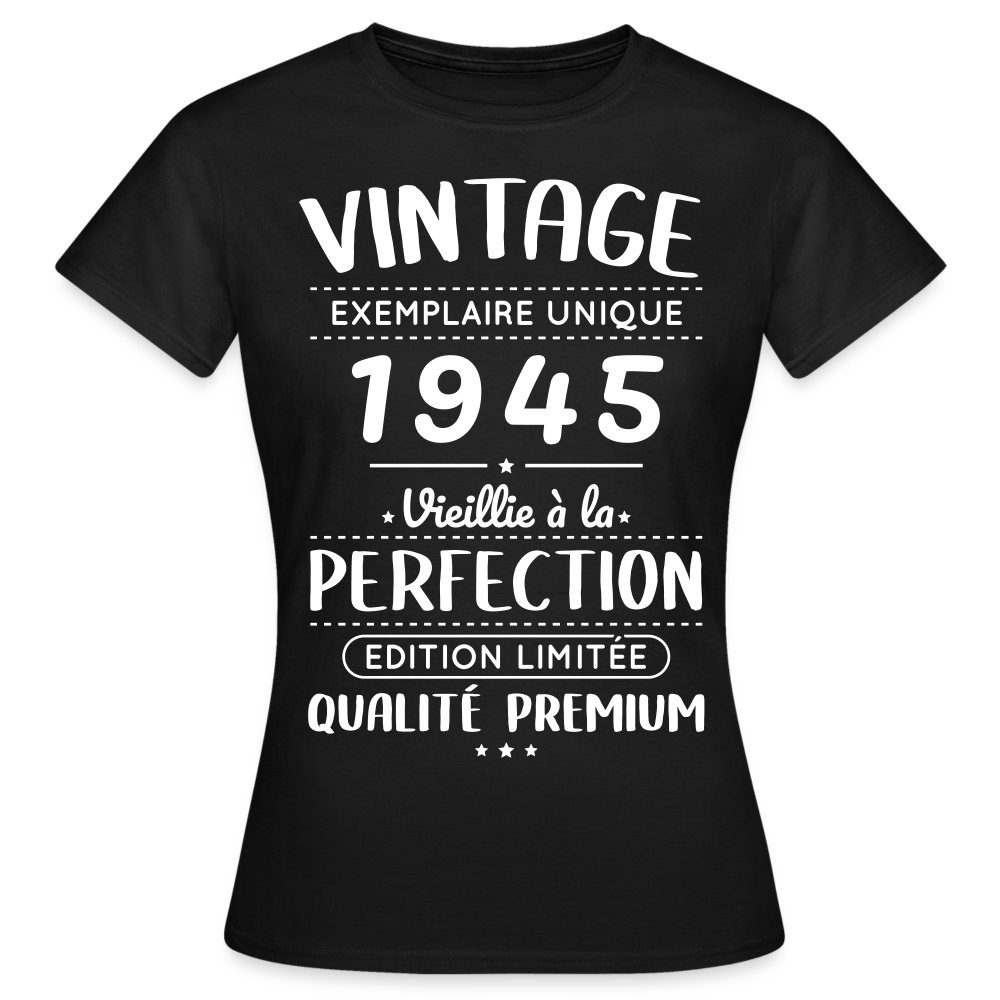 T-shirt Femme - Anniversaire 80 Ans - Vintage 1945 - noir