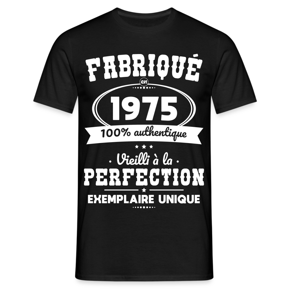 T-shirt Homme - Anniversaire 50 Ans - Fabriqué en 1975 - noir