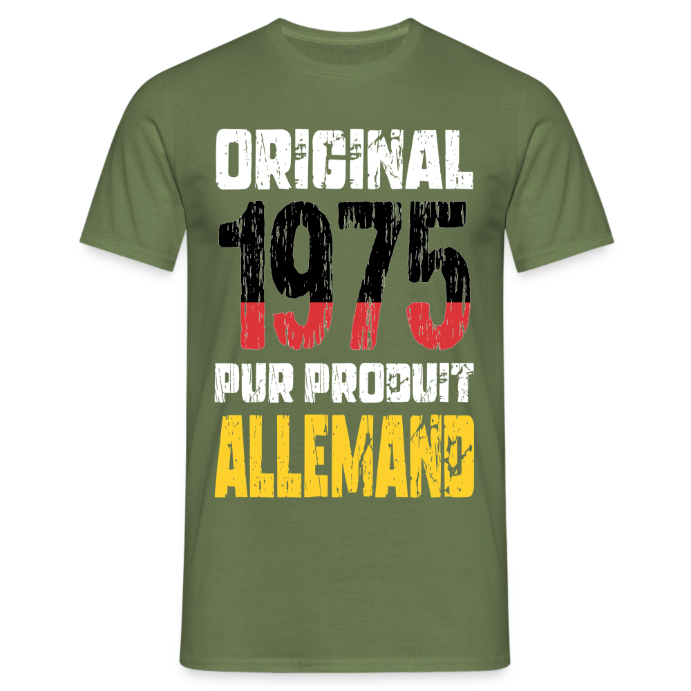 T-shirt Homme - Anniversaire 50 Ans - Original 1975 - Pur produit Allemand - vert militaire