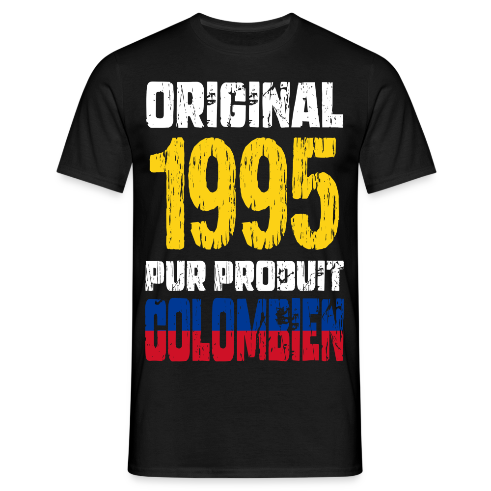 T-shirt Homme - Anniversaire 30 Ans - Original 1995 - Pur produit Colombien - noir