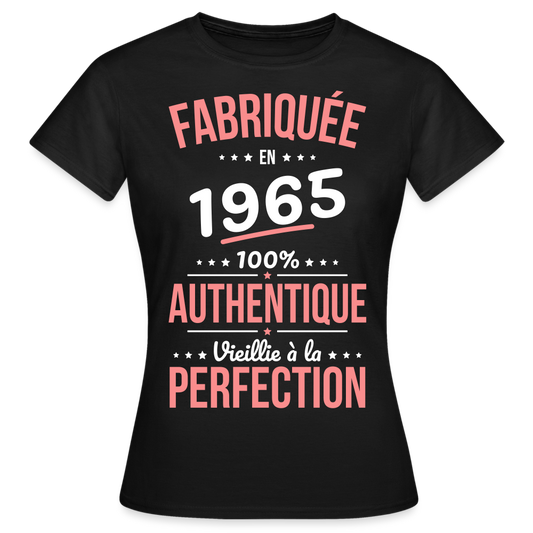 T-shirt Femme - Anniversaire 60 Ans - Fabriquée en 1965 - noir