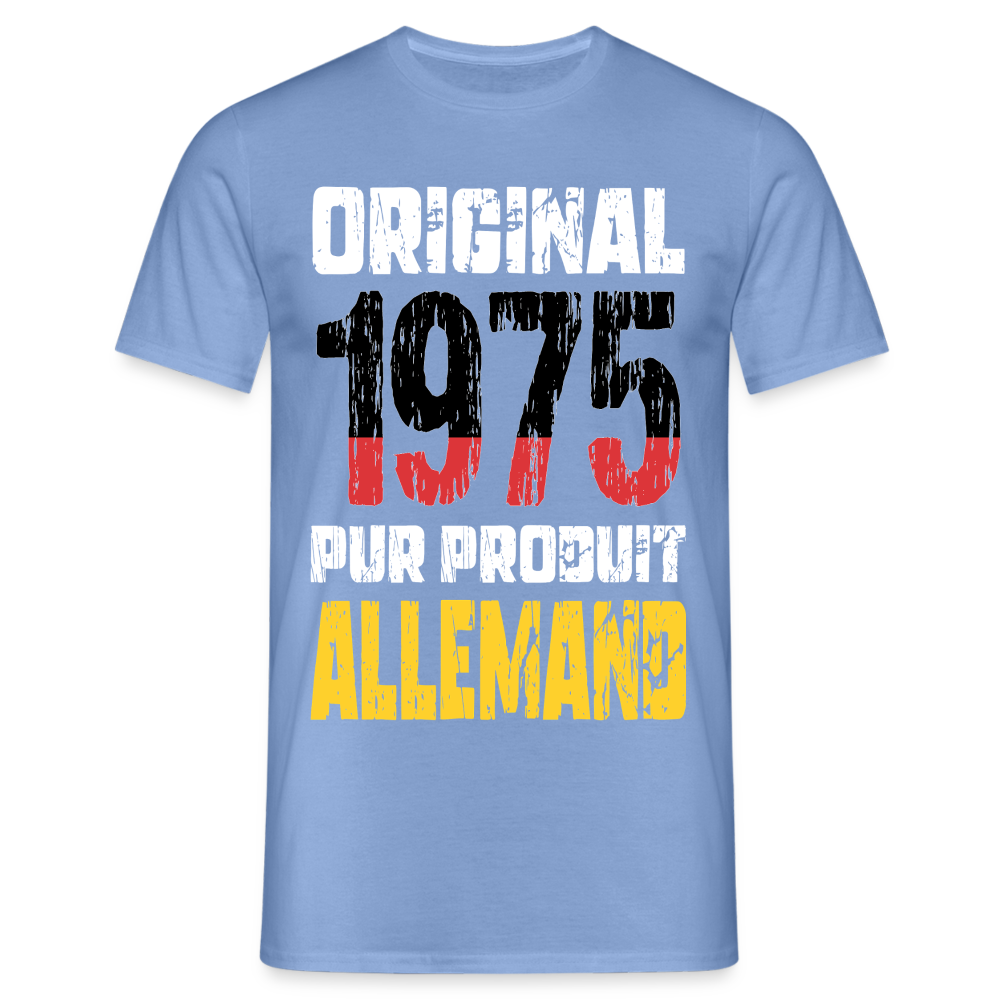 T-shirt Homme - Anniversaire 50 Ans - Original 1975 - Pur produit Allemand - carolina blue