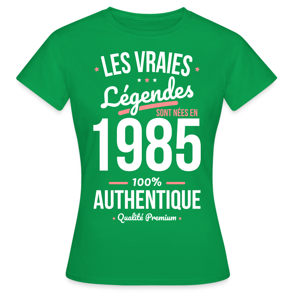 T-shirt Femme - Anniversaire 40 Ans - Les vraies Légendes sont nées en 1985 - vert