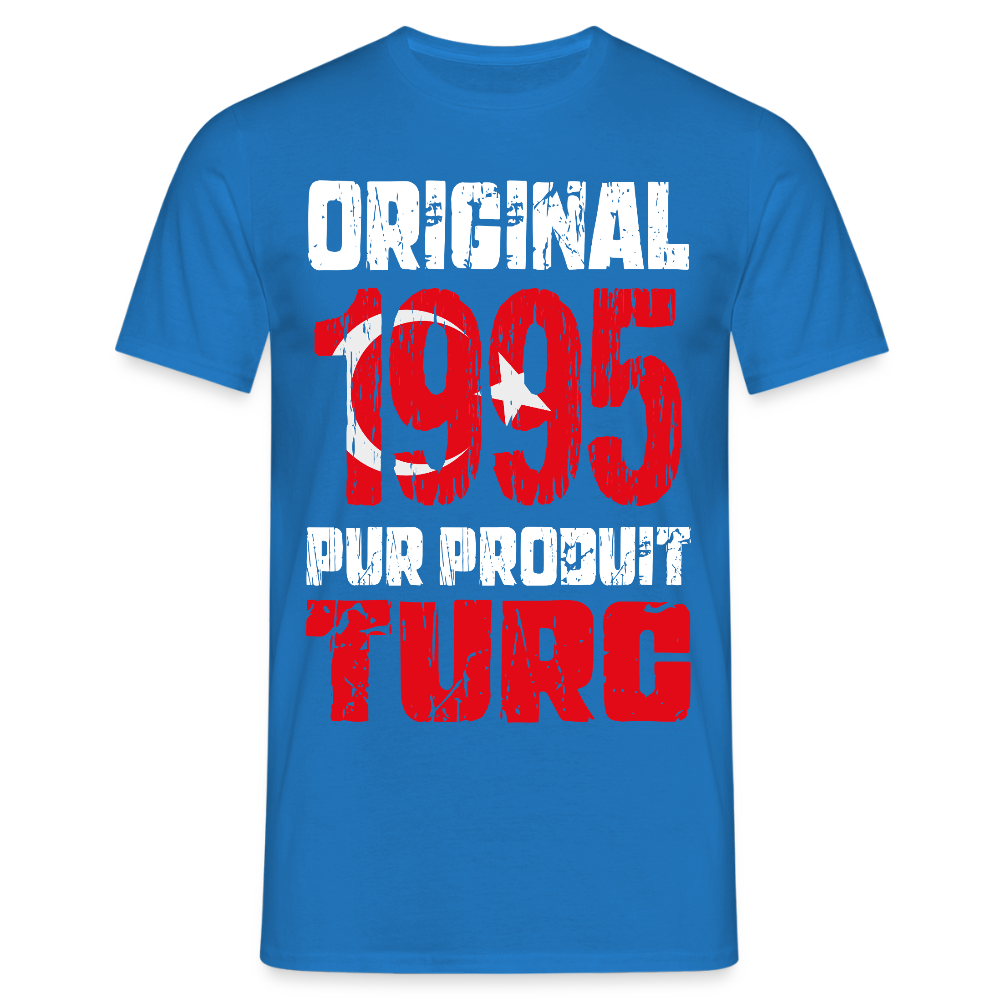 T-shirt Homme - Anniversaire 30 Ans - Original 1995 - Pur produit Turc - bleu royal