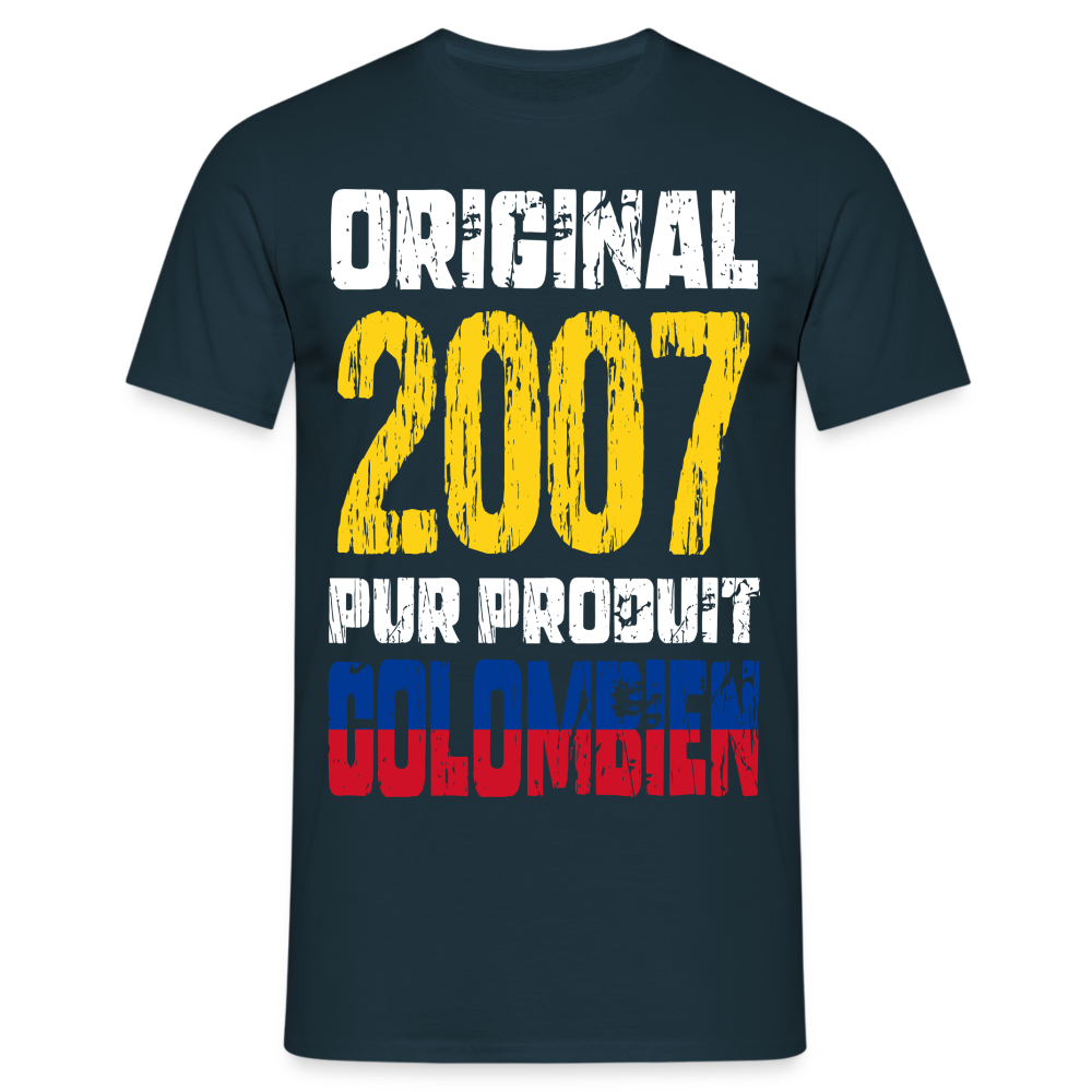 T-shirt Homme - Anniversaire 18 Ans - Original 2007 - Pur produit Colombien - marine