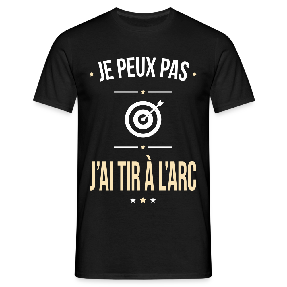 T-shirt Homme - Je peux pas j'ai tir à l'arc - noir