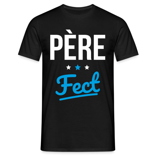 T-shirt Homme - Cadeau Papa - Père Fect - noir