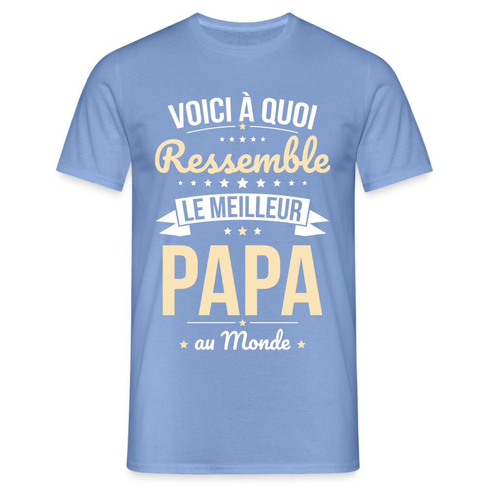 T-shirt Homme - Voici à quoi ressemble le meilleur Papa au Monde - carolina blue