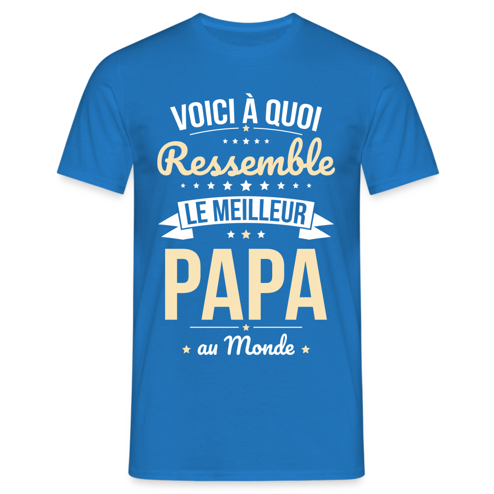 T-shirt Homme - Voici à quoi ressemble le meilleur Papa au Monde - bleu royal