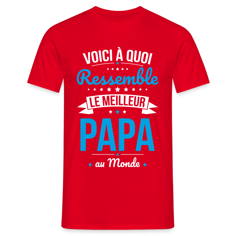 T-shirt Homme - Voici à quoi ressemble le meilleur Papa au Monde - rouge