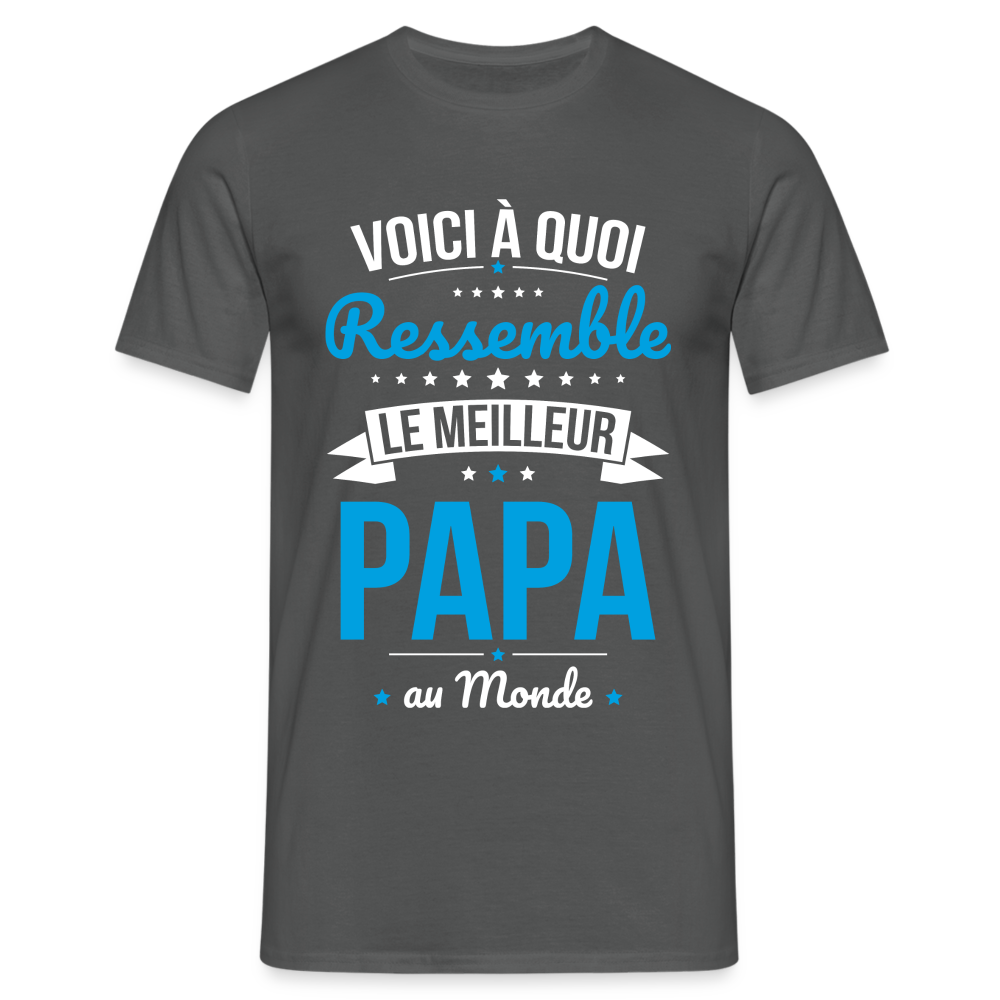 T-shirt Homme - Voici à quoi ressemble le meilleur Papa au Monde - charbon