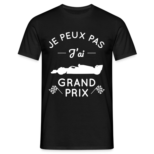 T-shirt Homme - Je peux pas j'ai Grand Prix - noir