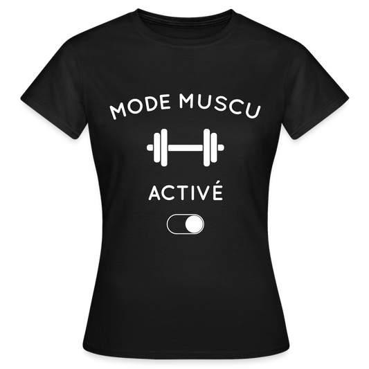 T-shirt Femme - Mode muscu activé - noir