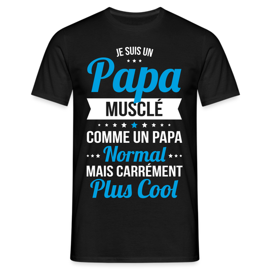 T-shirt Homme - Papa musclé plus cool - noir