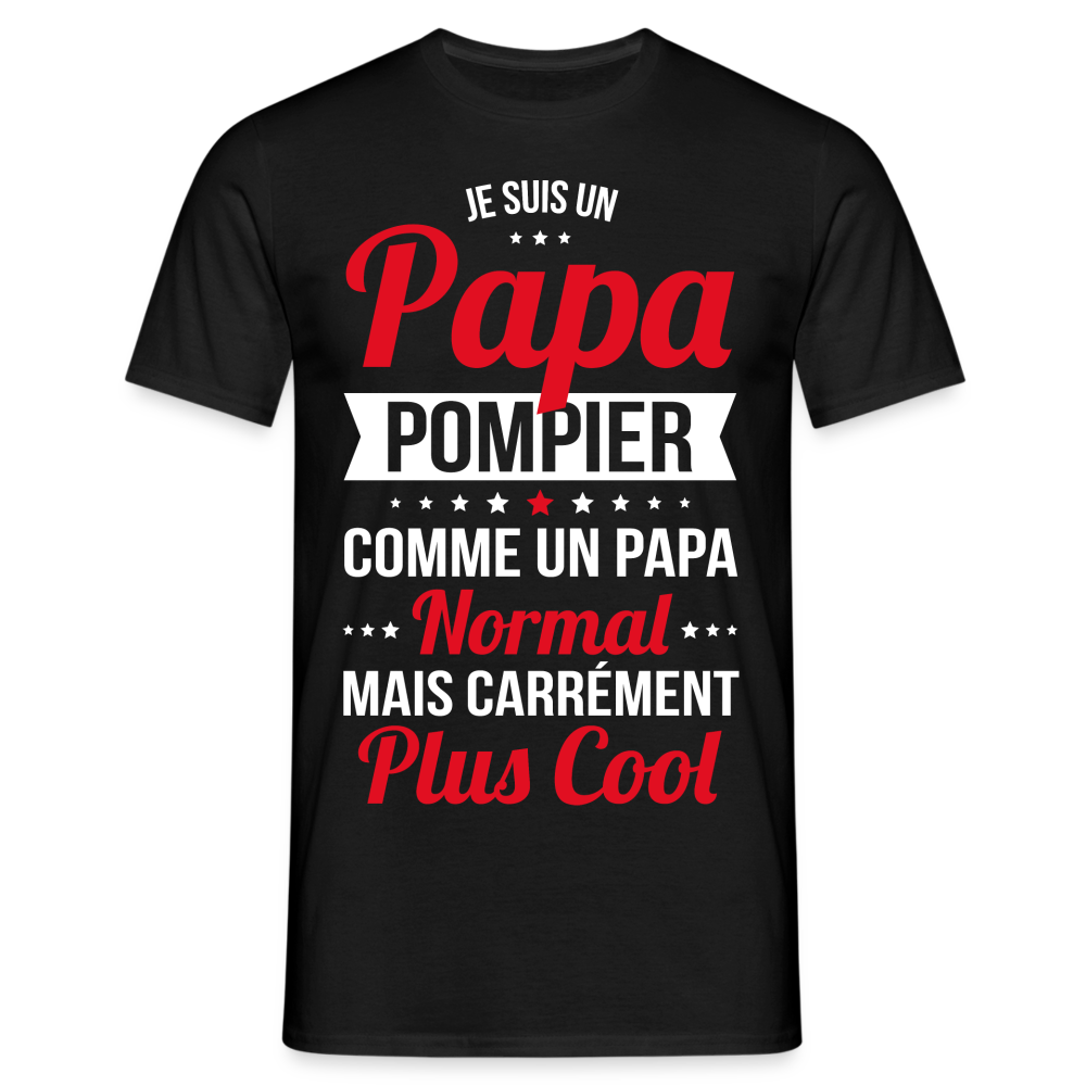 T-shirt Homme - Papa pompier plus cool - noir